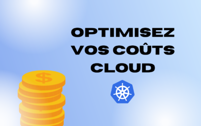 Maîtriser ses coûts Cloud avec Kubernetes